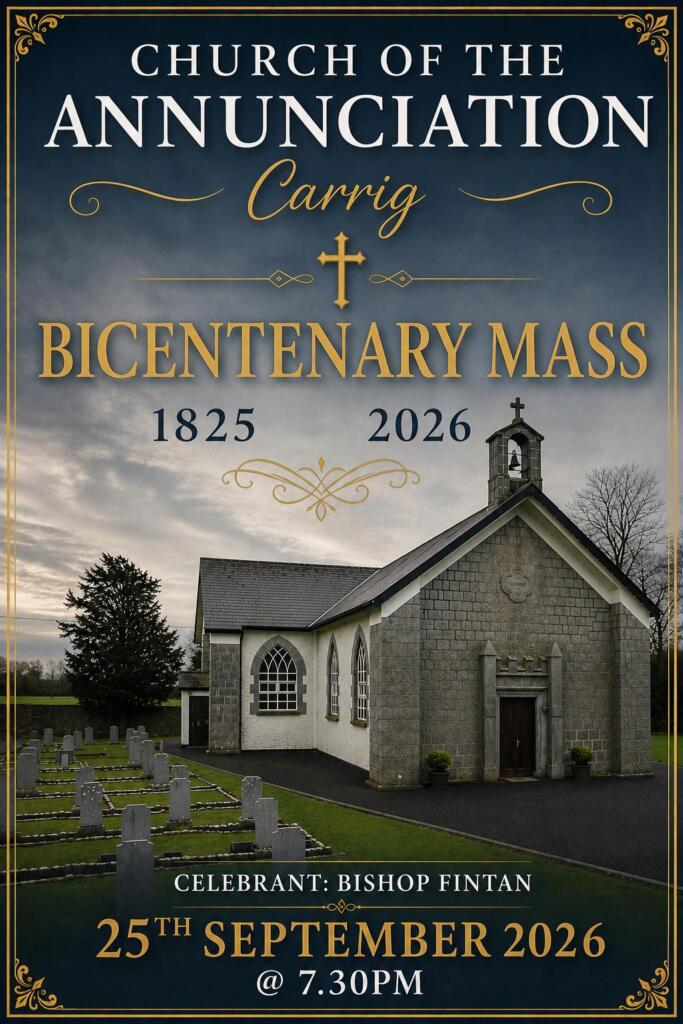 Bicentenary Mass of Thanksgiving Church of The Annunciation, Carrig Friday September 19th 2026 led by Bishop Fintan